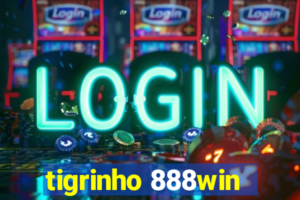 tigrinho 888win